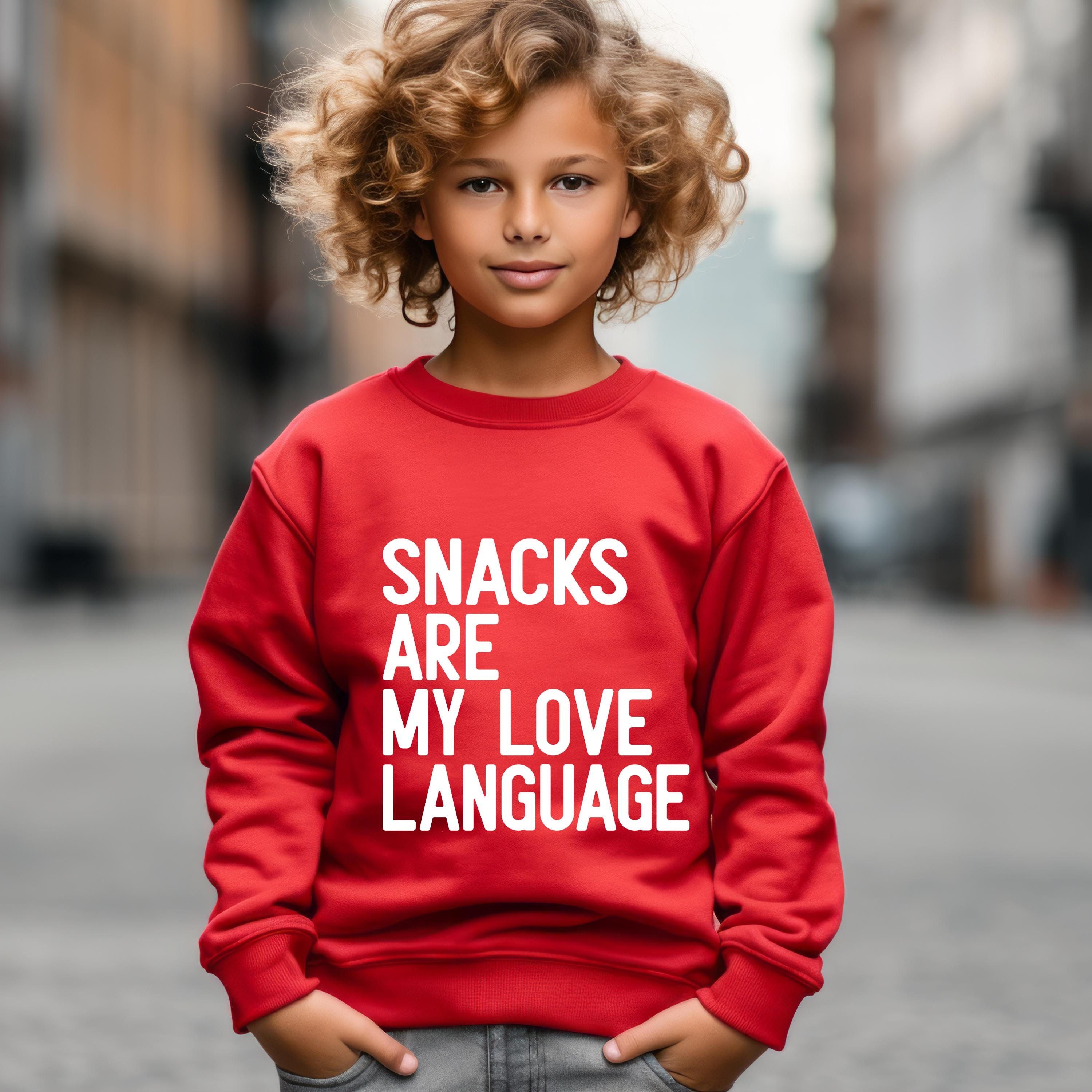 Snacks Are My Love Language Toddler Sweatshirt | Funny Valentine Kids Hoodie Gift