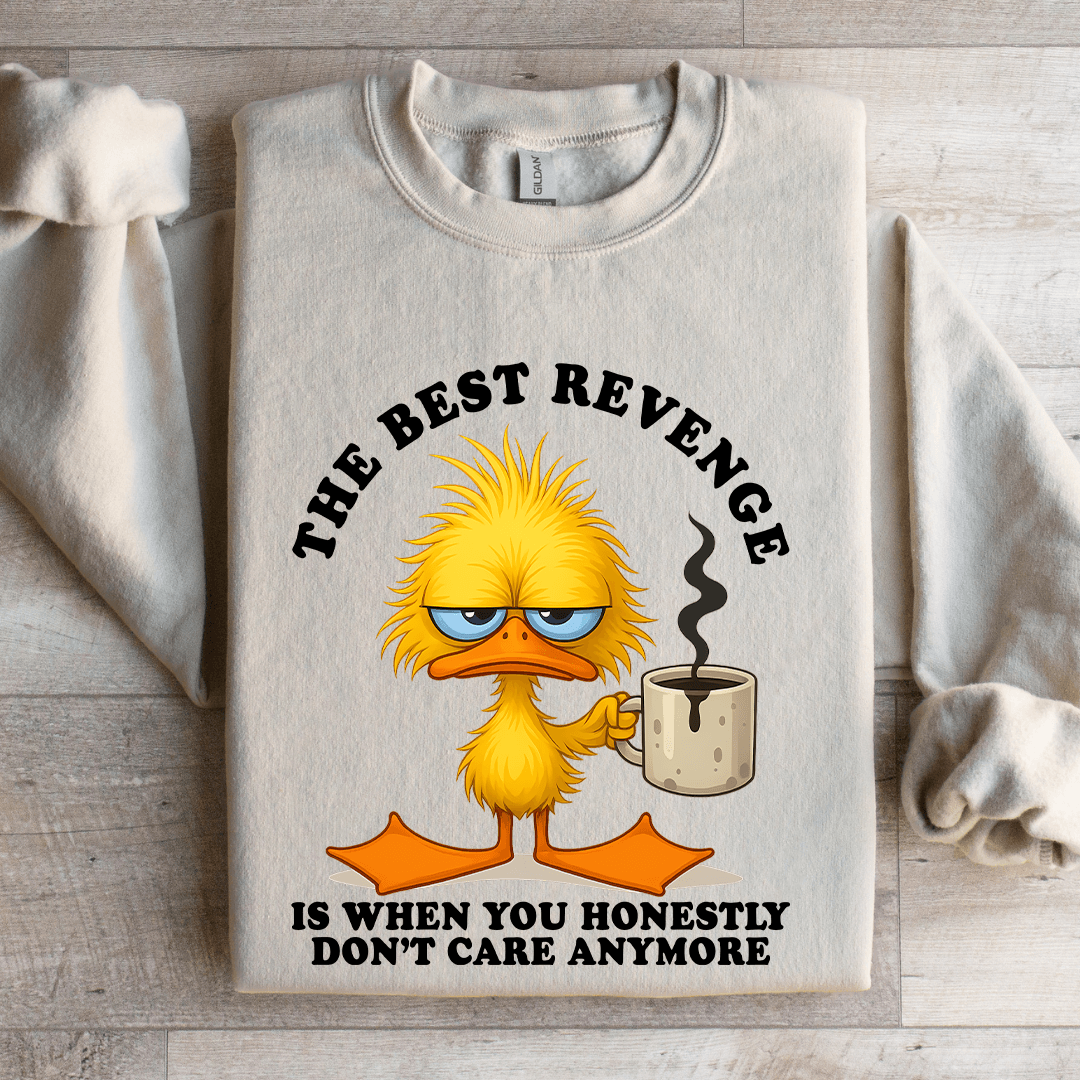 The Best Revenge Sweatshirt