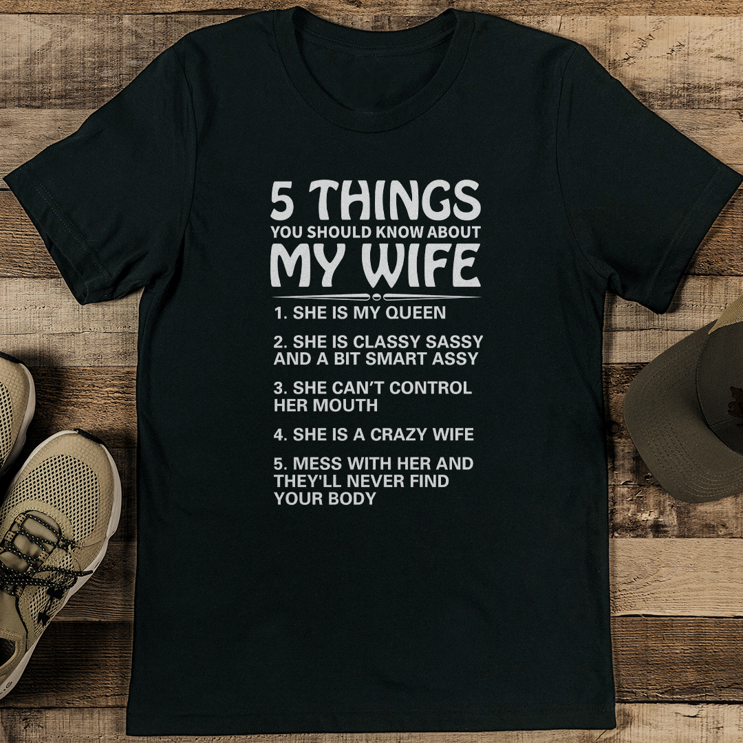5 Things You Should Know About My Wife Tee