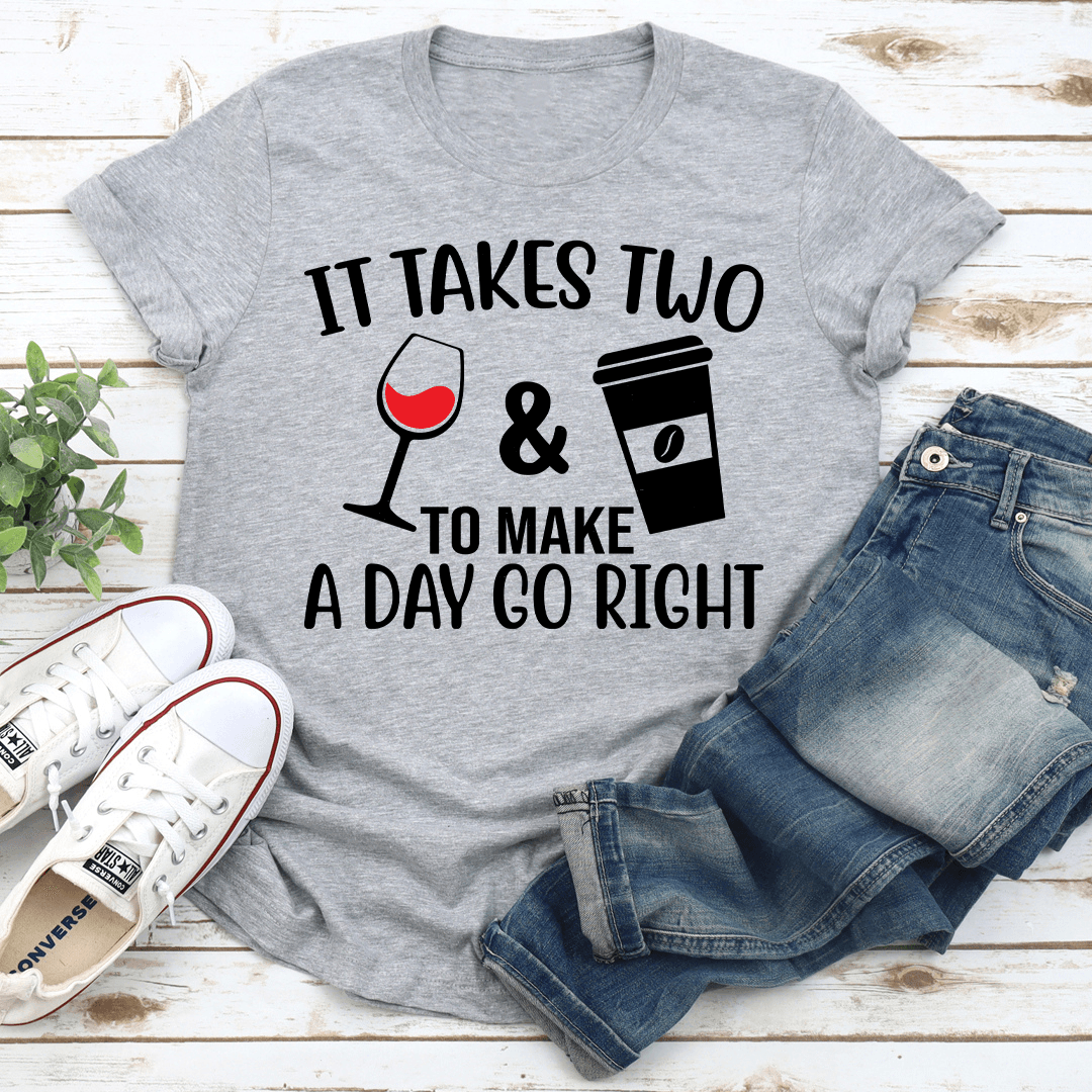 It Takes Two Wine And Coffee Tee