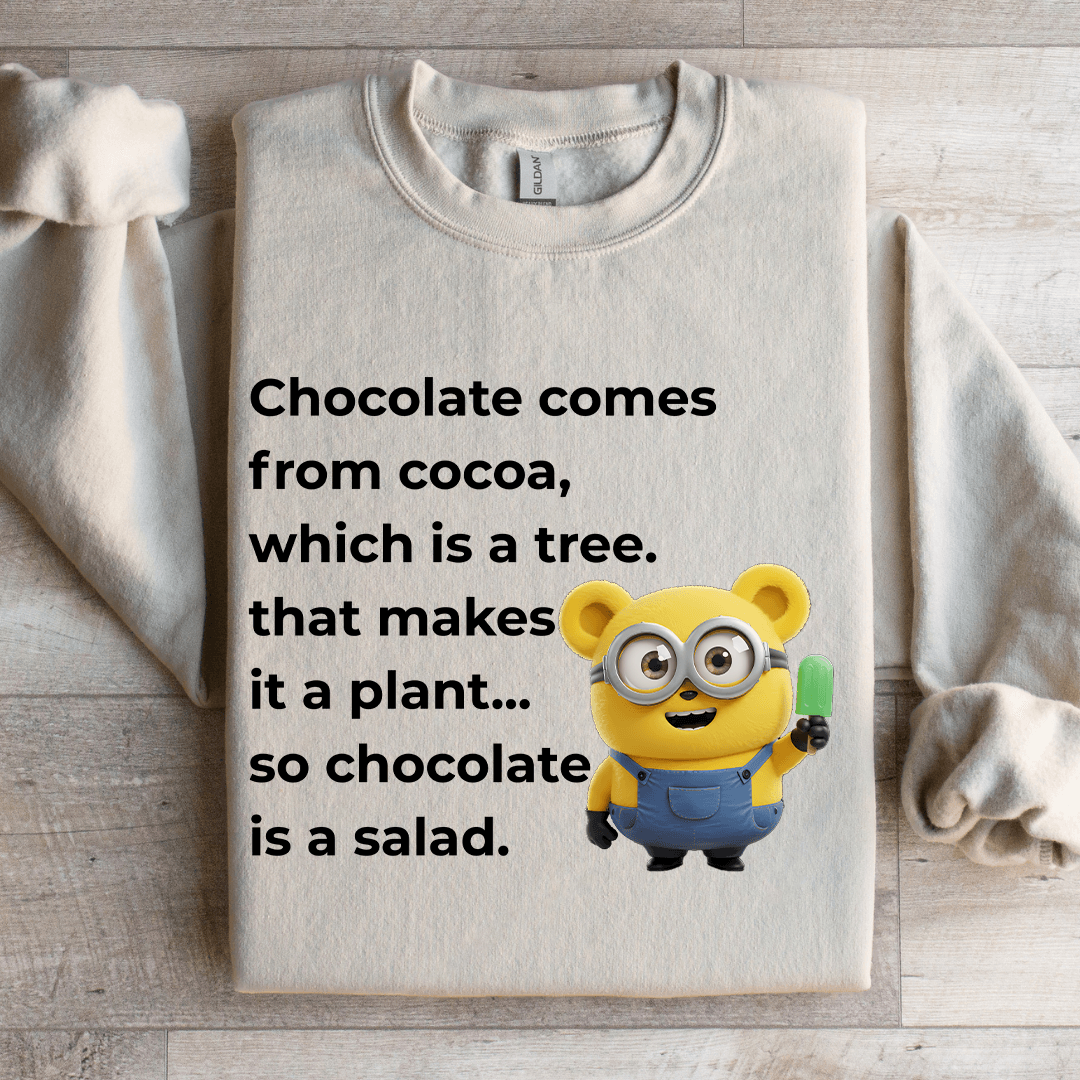 Chocolate Comes From Cocoa Which Is A Tree Sweatshirt