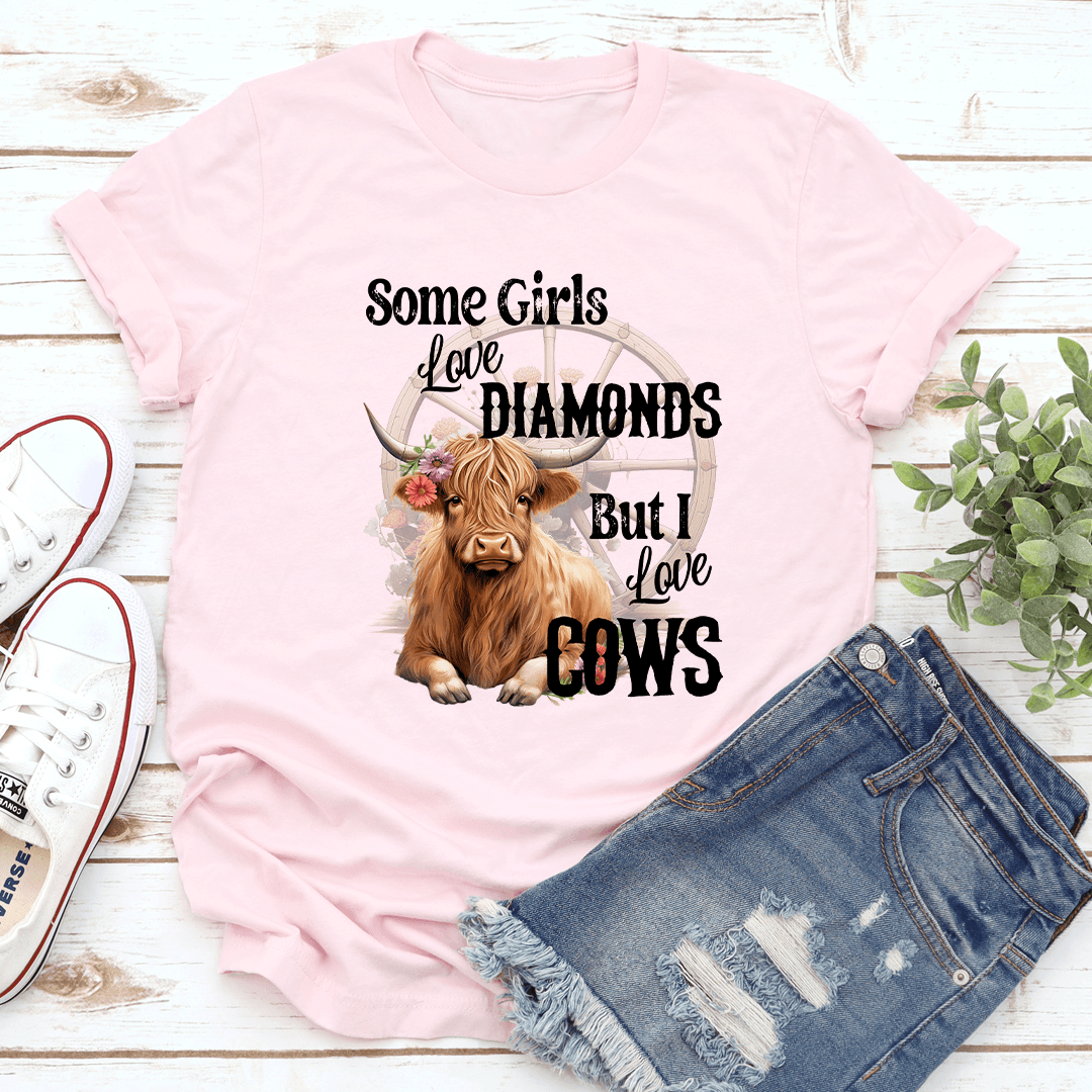 Some Girls Love Diamonds Cows Tee