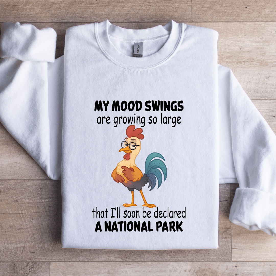 My Mood Swings Are Growing So Large Sweatshirt