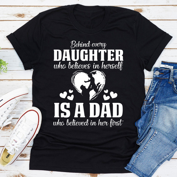 Behind Every Daughter Who Believes In Herself Is A Dad Who Believed In Her First