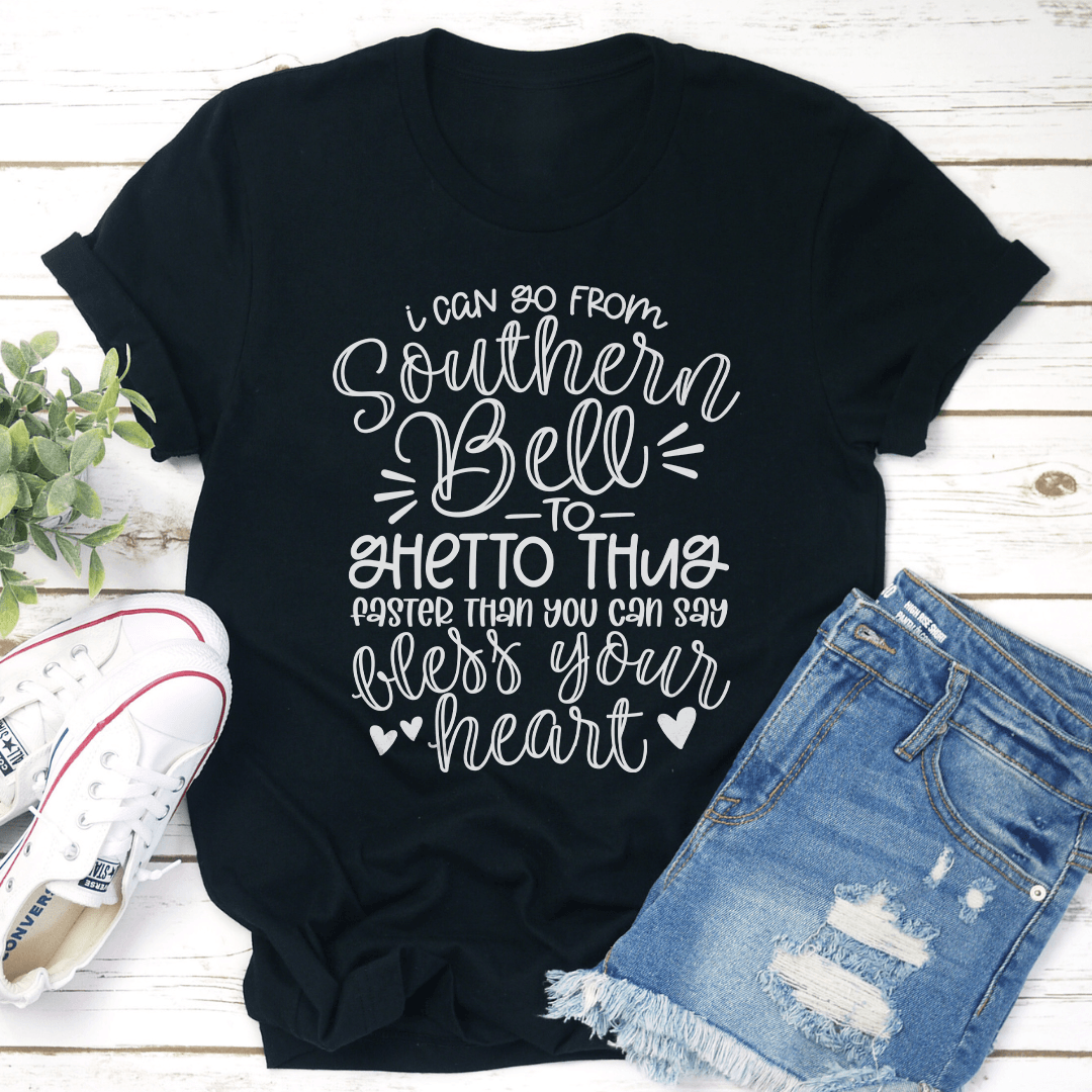 I Can Go From Southern Bell To Getto Thug Tee