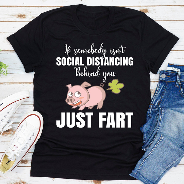 If Somebody Isn't Social Distancing Behind You
