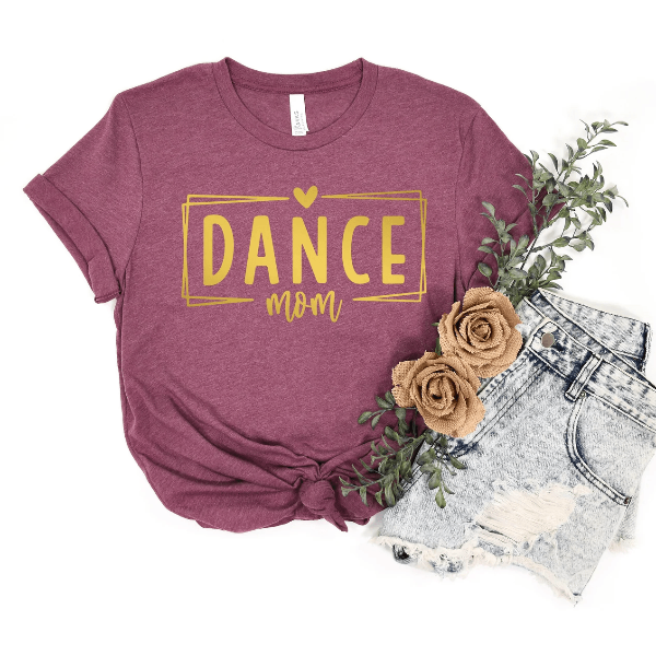 Dance Mom Shirt Mothers Day Dance Mom T-Shirt Gift Dance Mom Sweatshirt Hoodie
