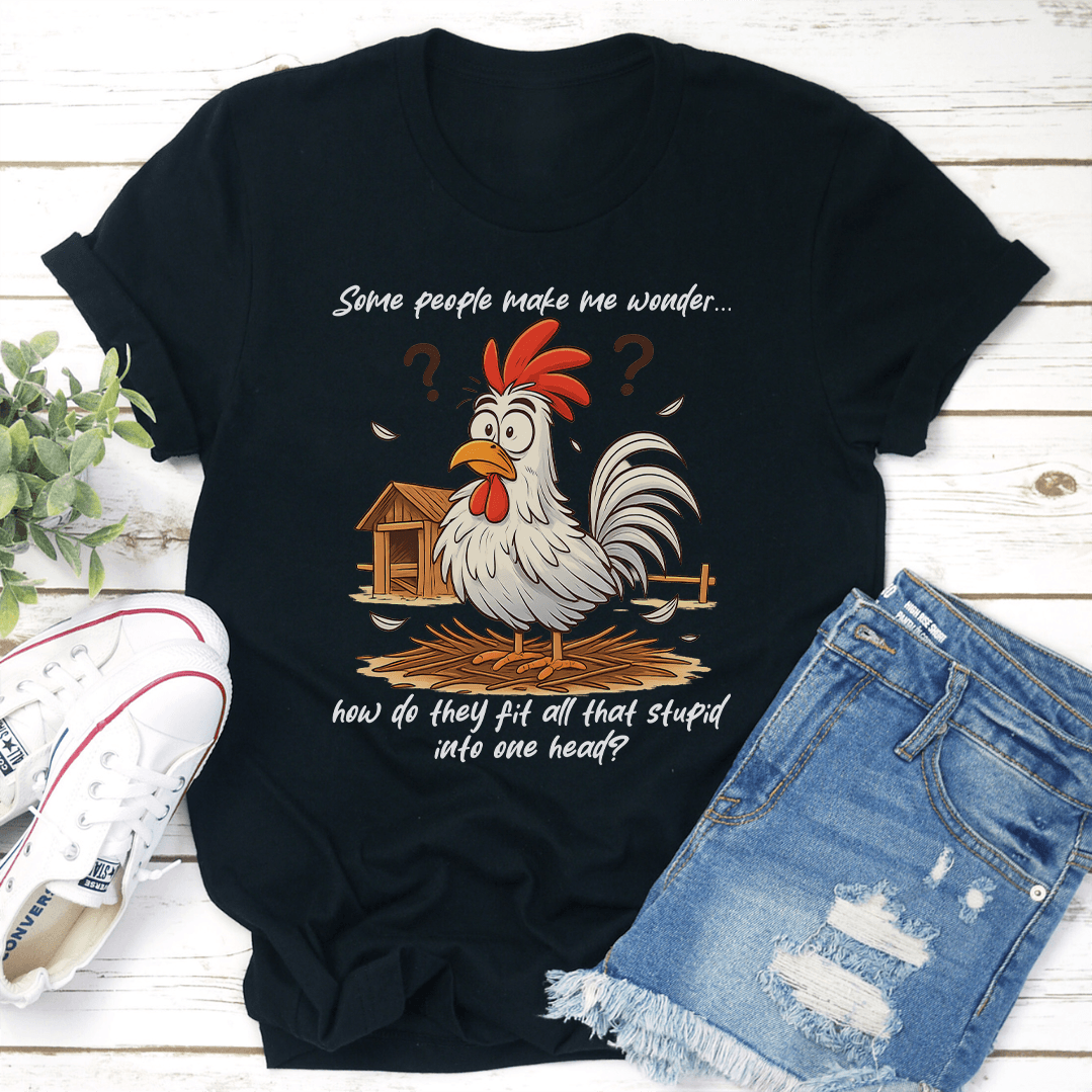Some People Make Me Wonder Tee