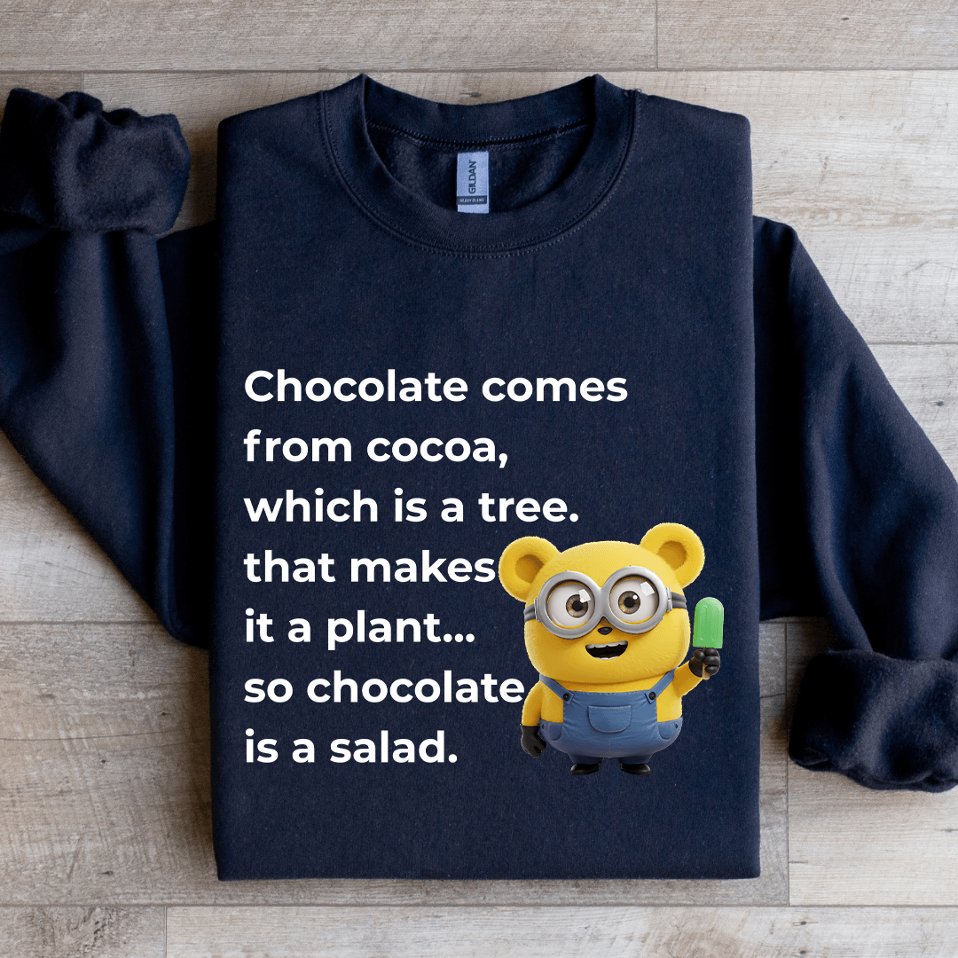 Chocolate Comes From Cocoa Which Is A Tree Sweatshirt