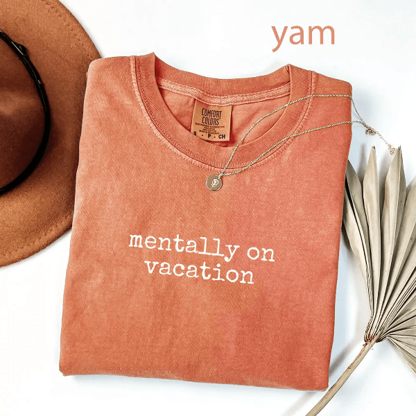 Comfort Colors Mentally On Vacation Shirt Funny Relaxed Travel Tee