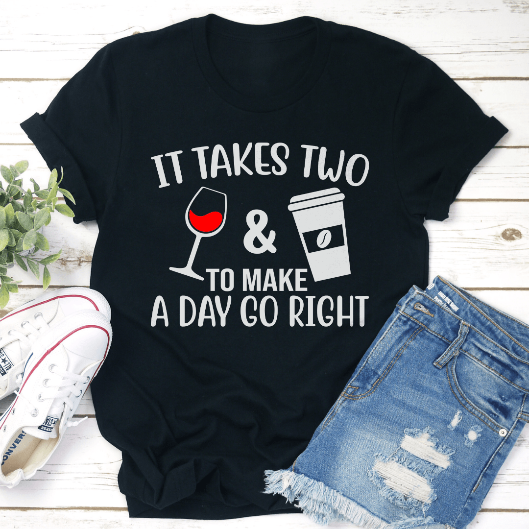 It Takes Two Wine And Coffee Tee
