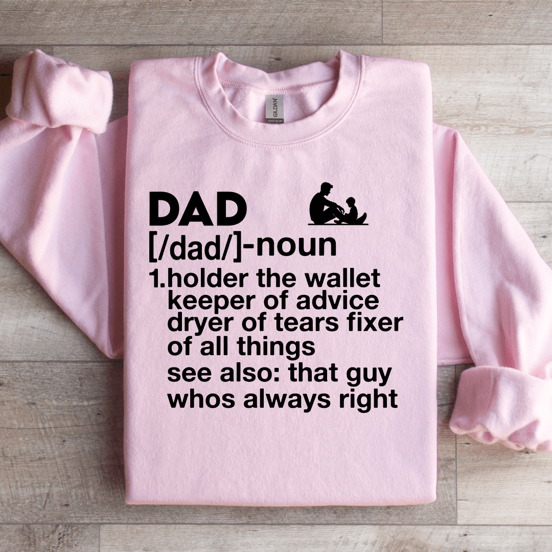 Dad Noun Holder The Wallet Keeper Of Advice Sweatshirt