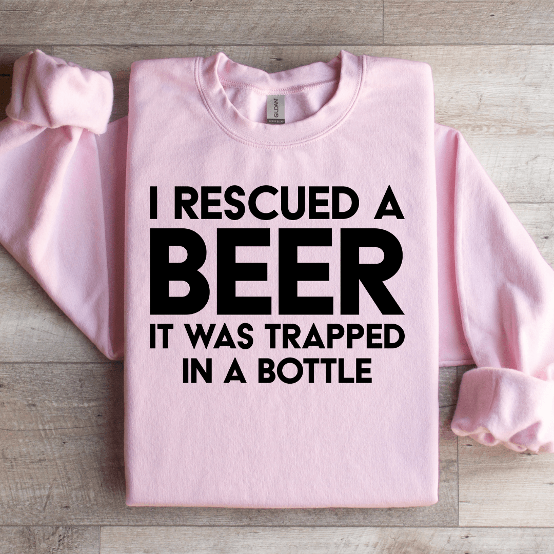 I Rescued A Beer Sweatshirt