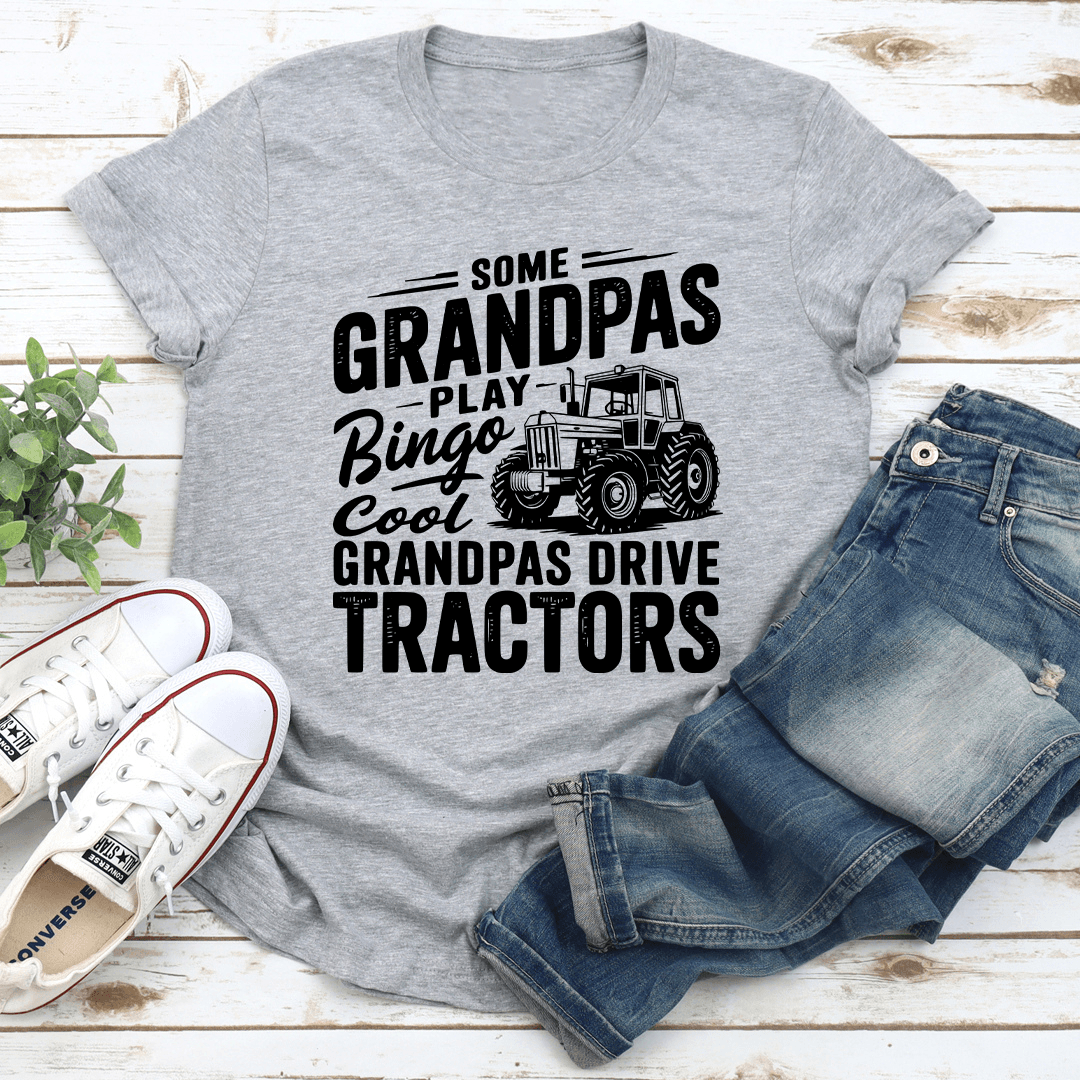 Some Grandpas Play Bingo Cool Tee