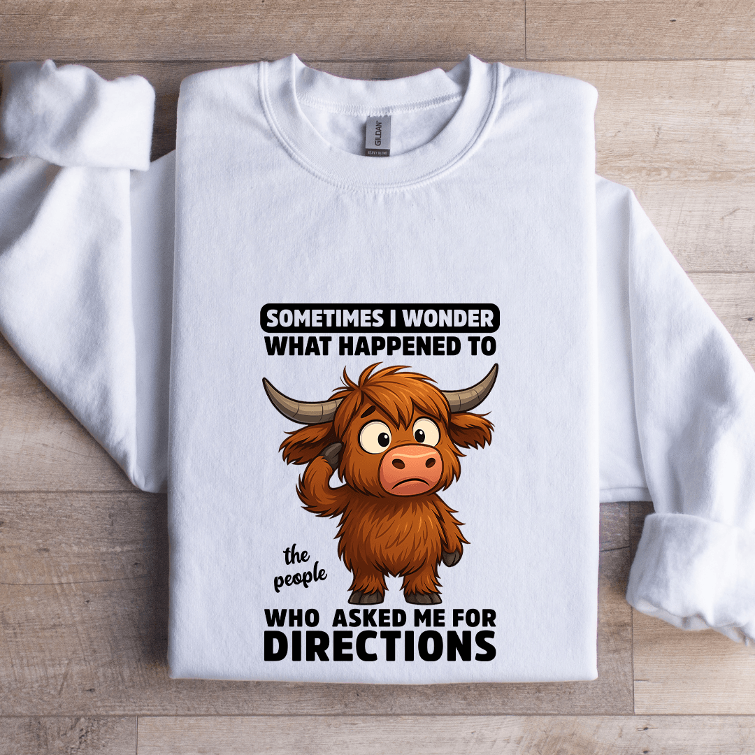 Sometimes I Wonder What Happened To The People Sweatshirt