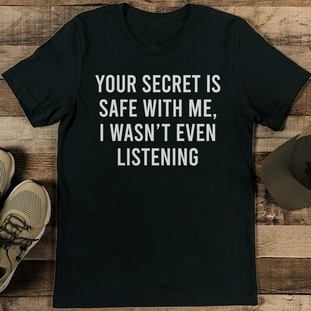 Your Secret Is Safe With Me Tee