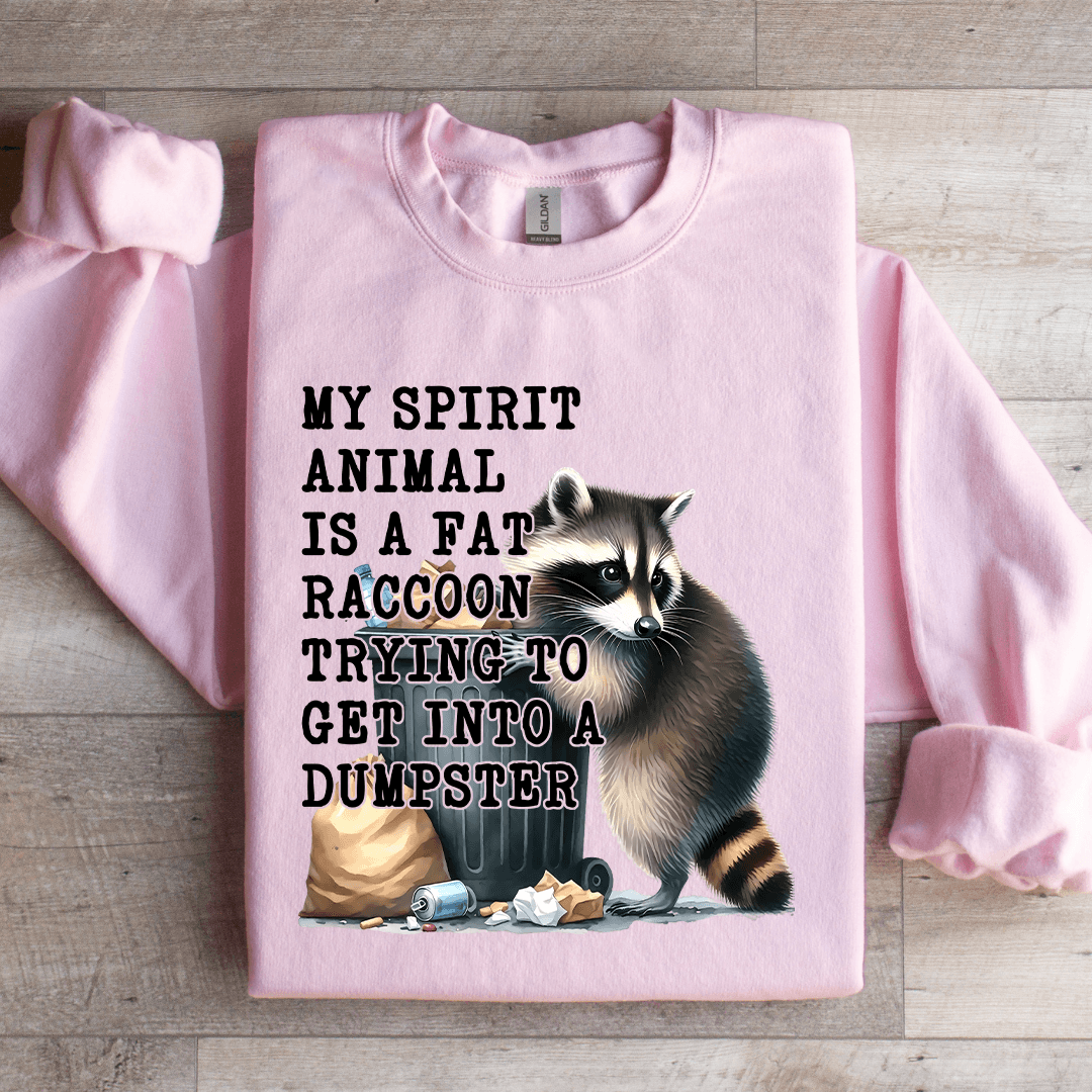 My Spirit Animal Is A Fat Raccoon Sweatshirt