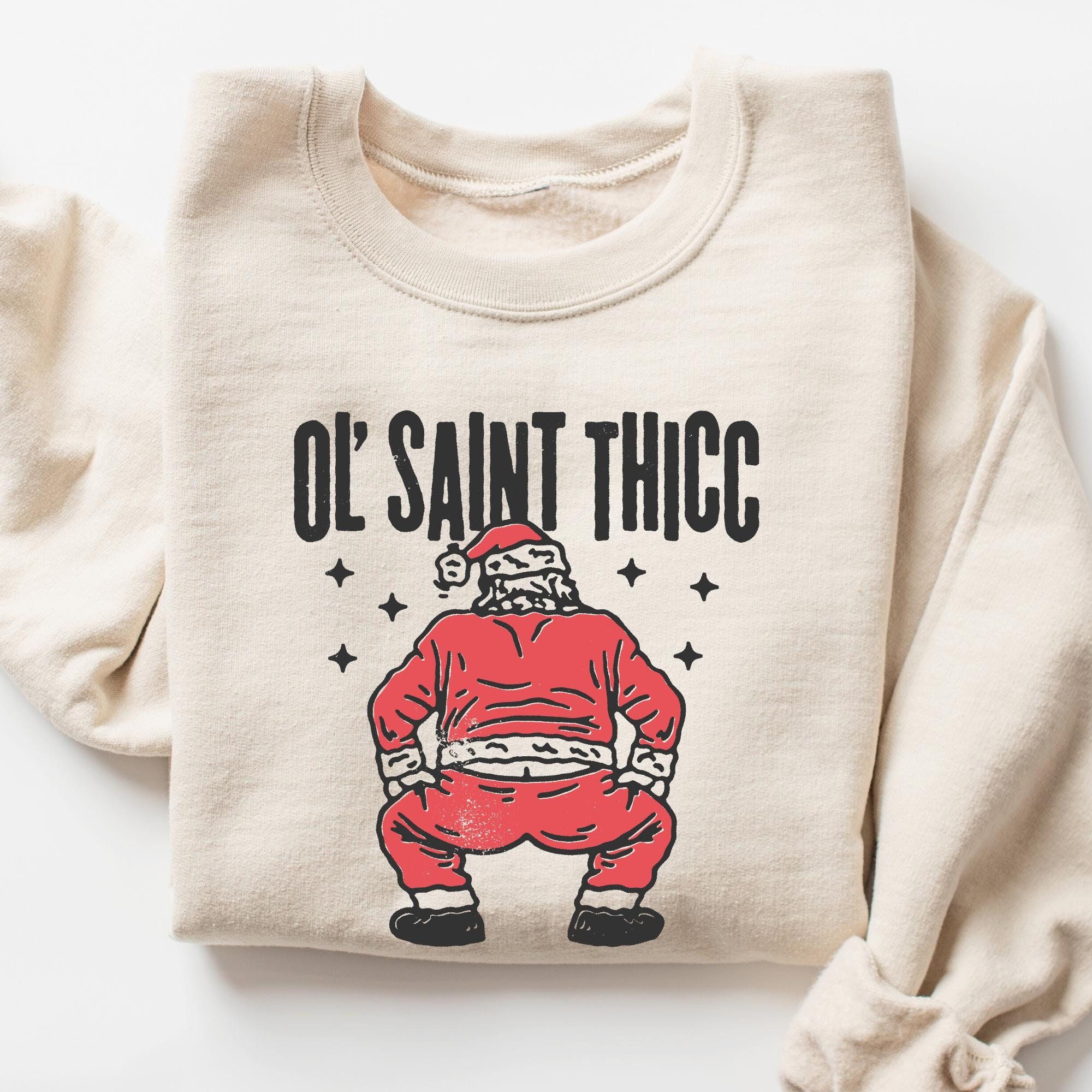 Retro Santa Christmas Sweatshirt, Ol' Saint Thicc, Funny Santa Shirt, Women's Christmas Sweatshirt, Trendy Holiday Sweat