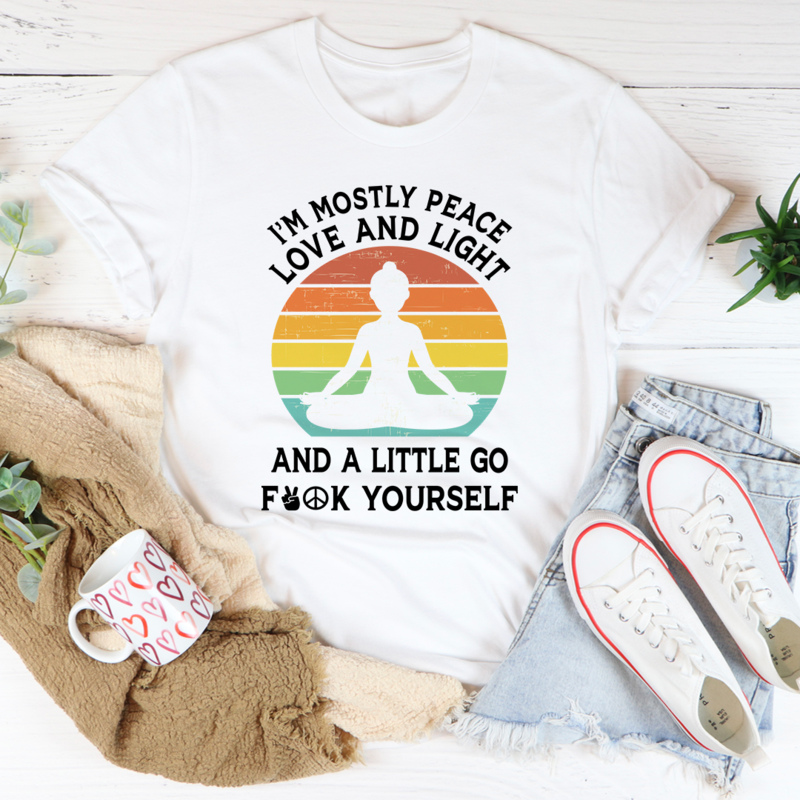 I'm Mostly Peace Love And Light Tee