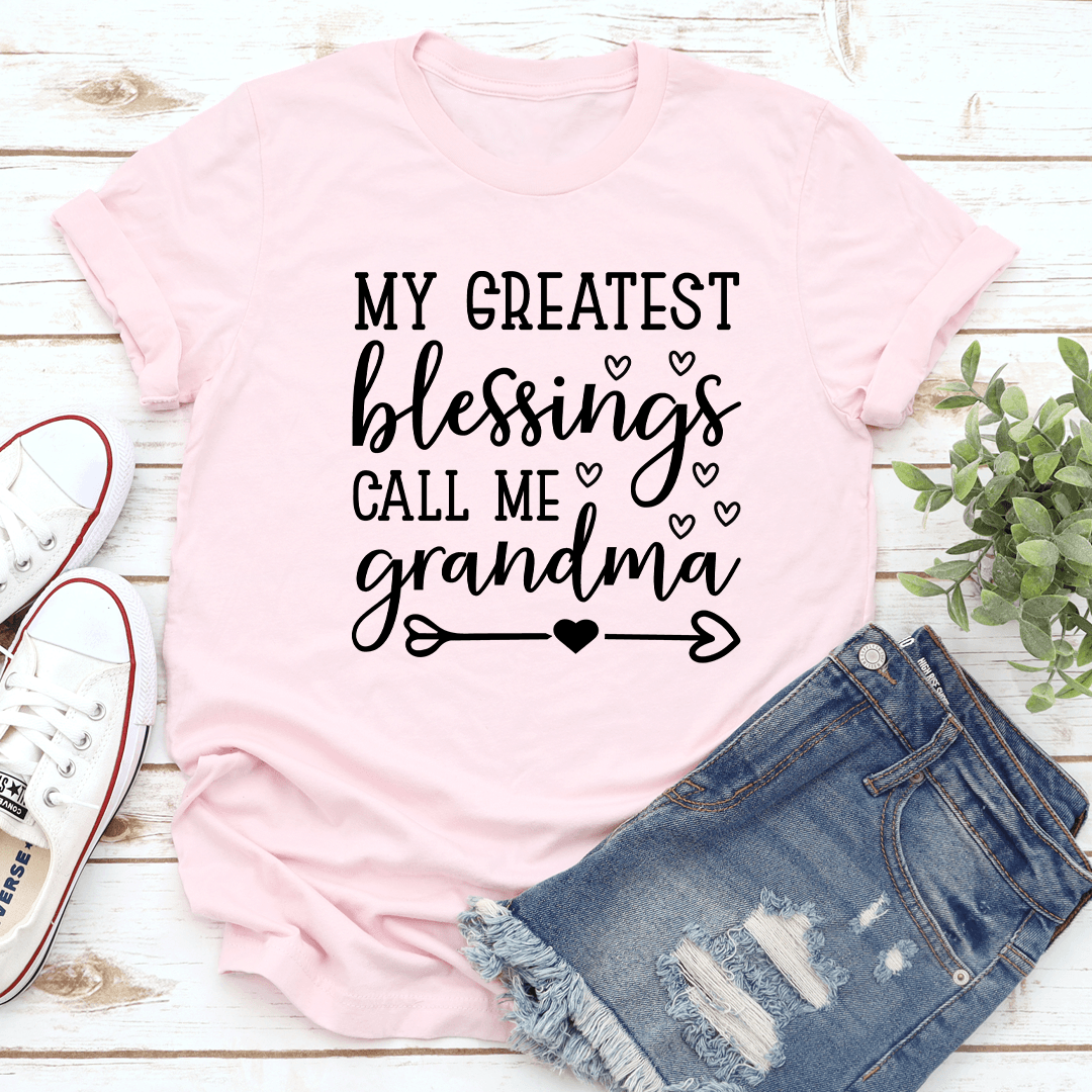 My Greatest Blessings Call Me Grandma Tee