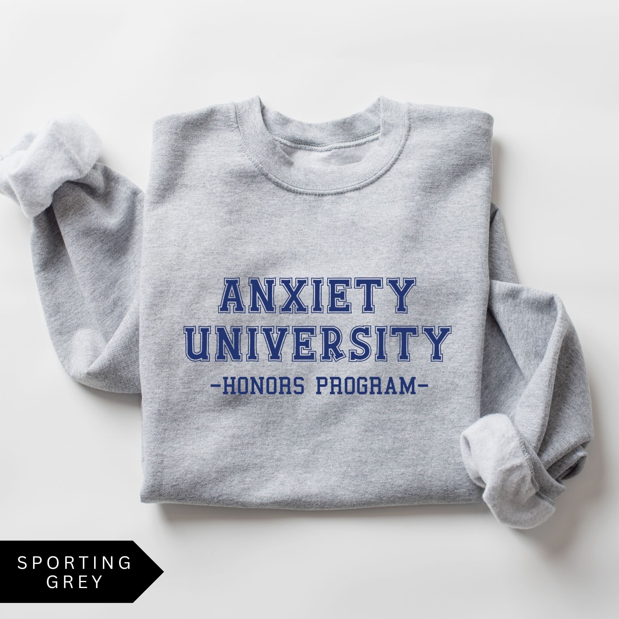 Anxiety University Honors Program Sweatshirt, University Sweatshirt, Mental Health Shirt, Anxiety Shirt