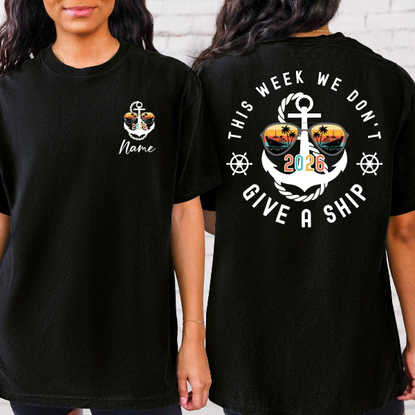 In This Week We Dont Give a Ship Shirt Funny Cruise Vacation Graphic Tee Gift