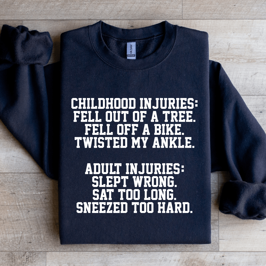 Childhood Injuries Fell Out Of A Tree Fell Off A Bike Sweatshirt
