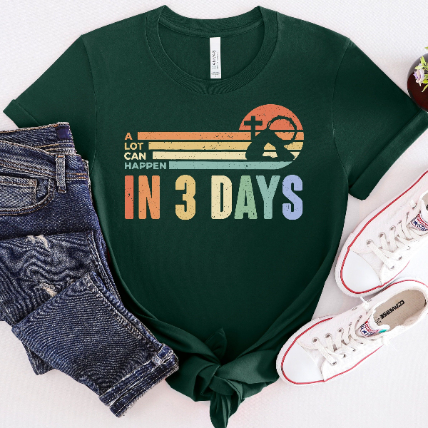 A Lot Can Happen in 3 Days Shirt | Retro He Is Risen Christian Easter Faith Tee