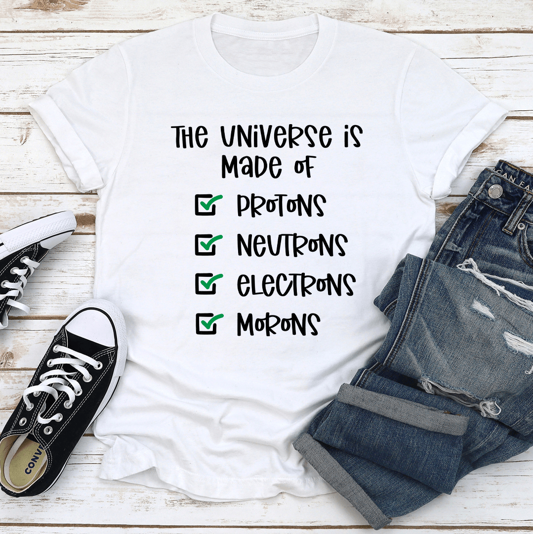 Protons Neutrons Electrons Morons Tee