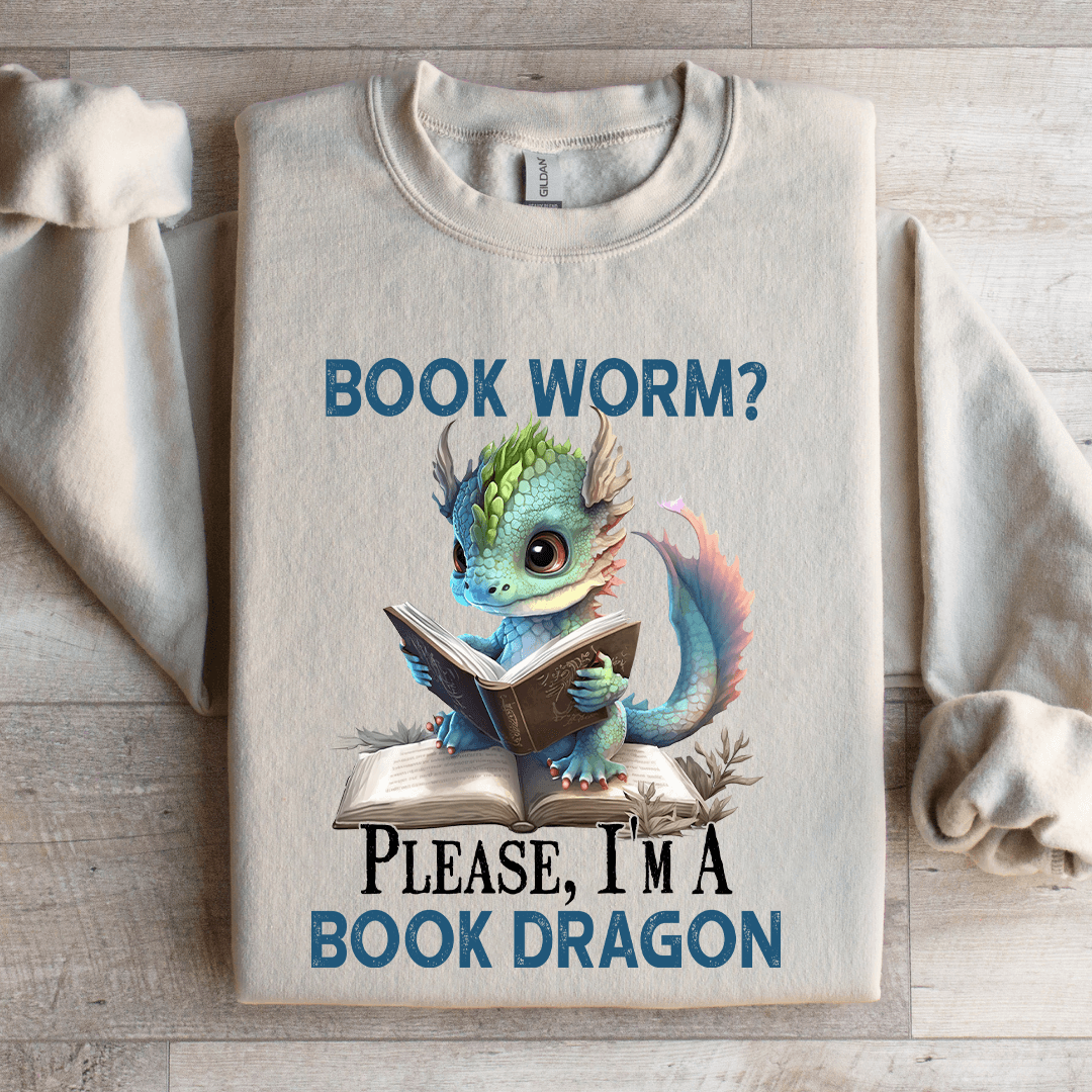 Please I'm A Book Dragon Sweatshirt