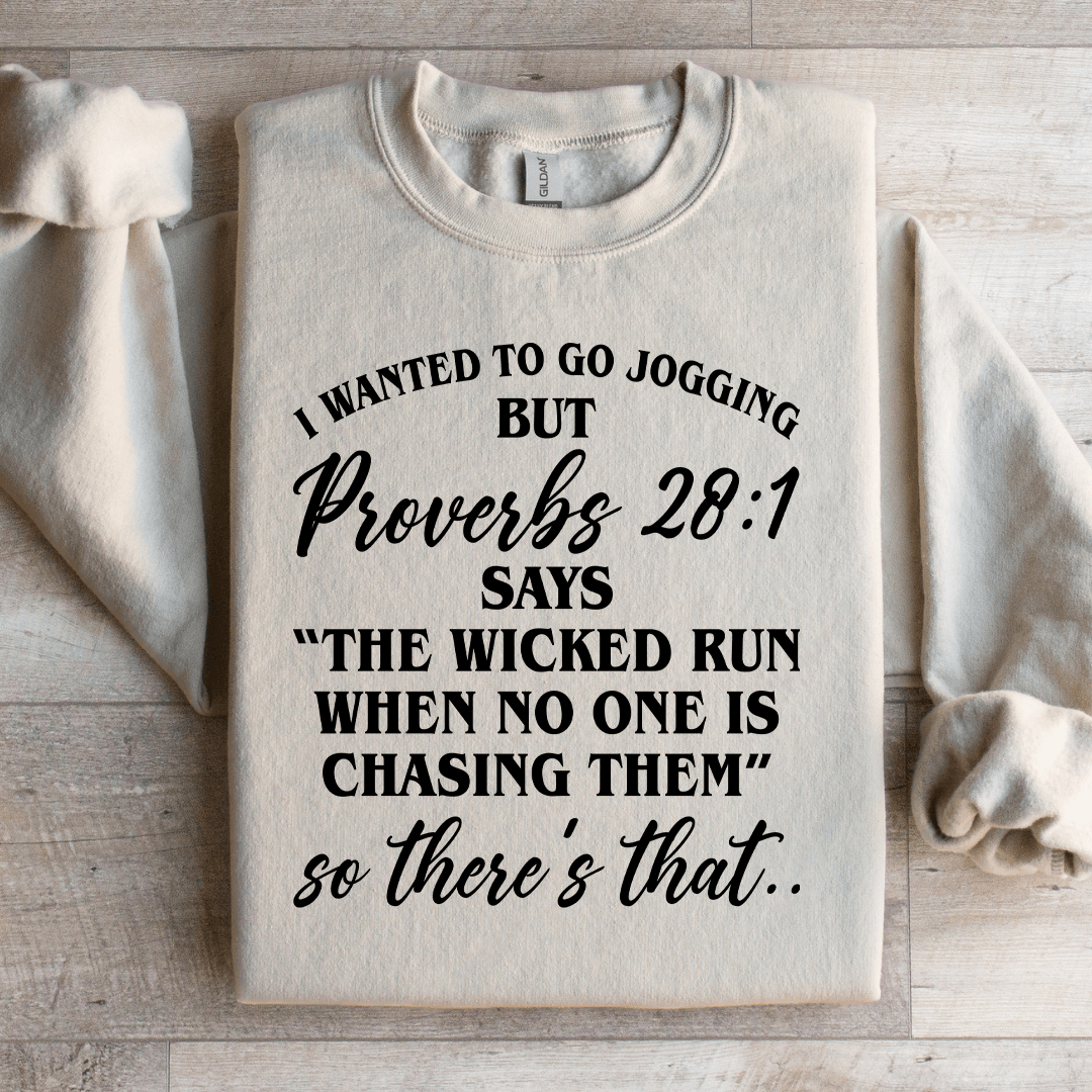 I Wanted To GO Jogging Sweatshirt