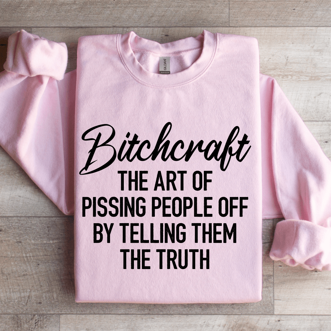 B-tcraft The Art Of Pissing People Sweatshirt