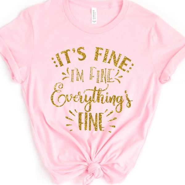 It's Fine I'm Fine Everything is Fine Shirt – Funny Introvert Tee, Sarcastic Shirt, Mental Health Awareness Shirt