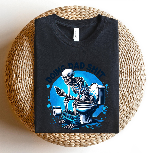 Doin Dad Shit Shirt Funny Skeleton Dad Tee Gift