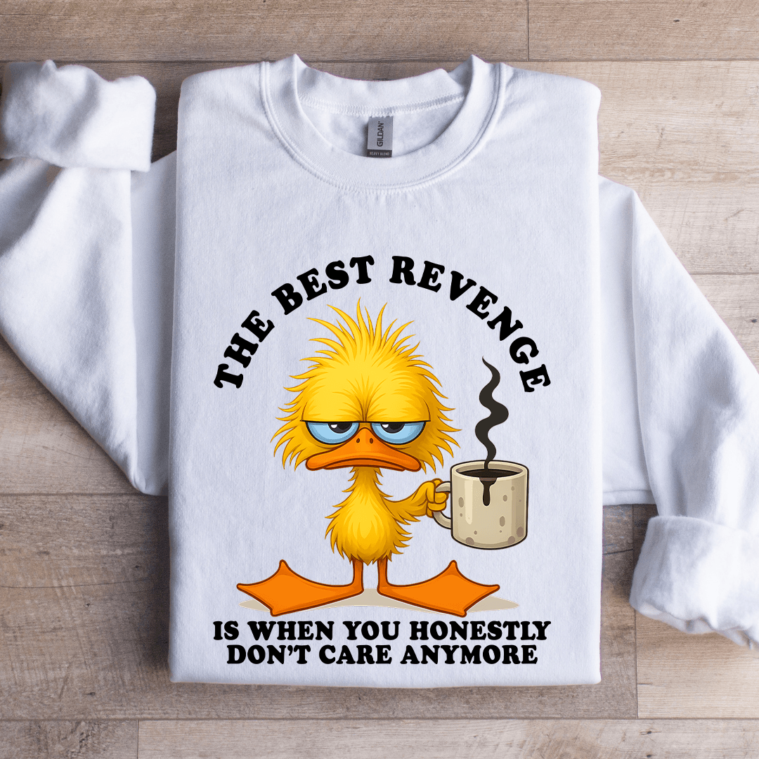 The Best Revenge Sweatshirt
