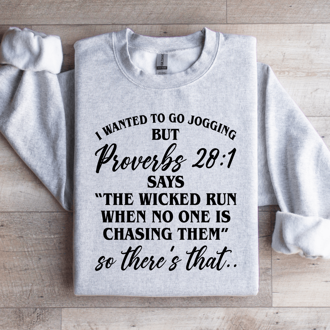 I Wanted To GO Jogging Sweatshirt