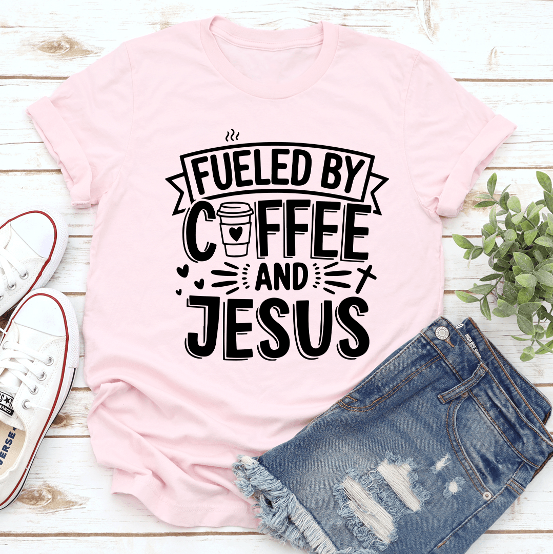 Fueled By Coffee And Jesus Tee