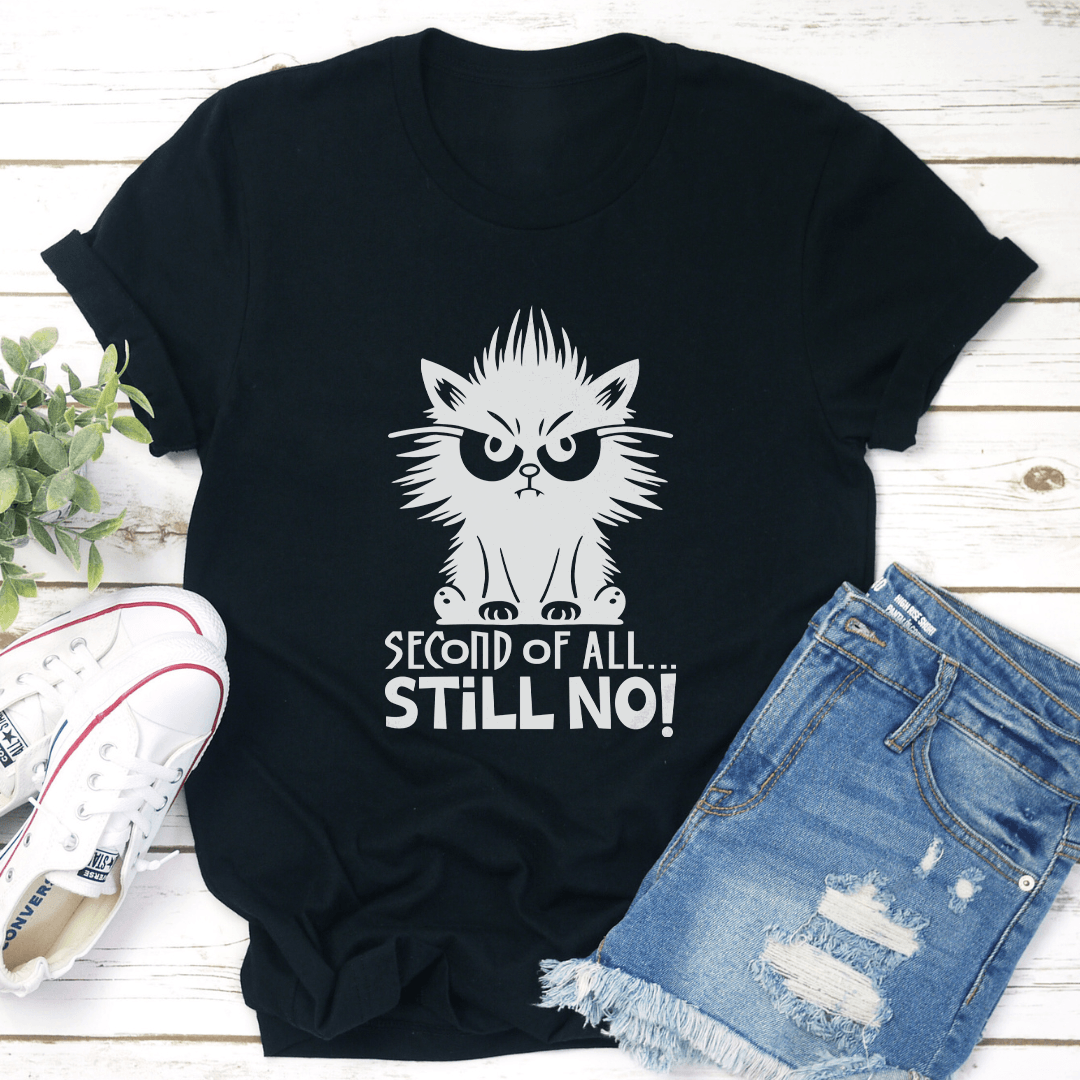 Second Of All Still No Tee