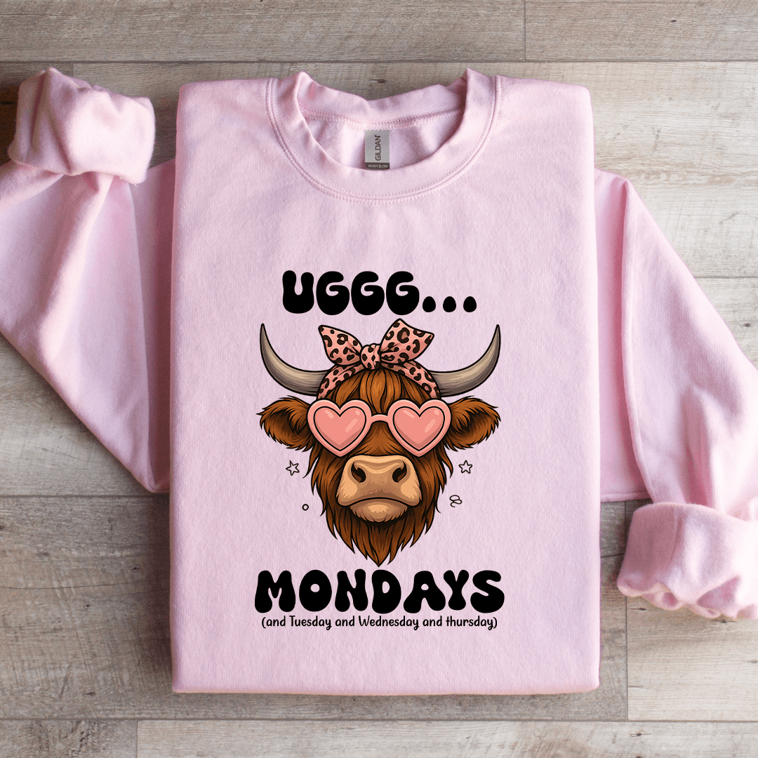 Uggg Mondays And Tuesday Sweatshirt
