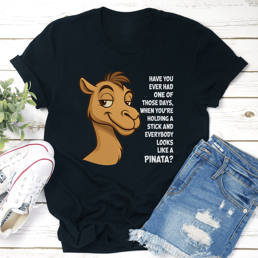 Have You Ever Had One Of Those Days When You're Holding Tee