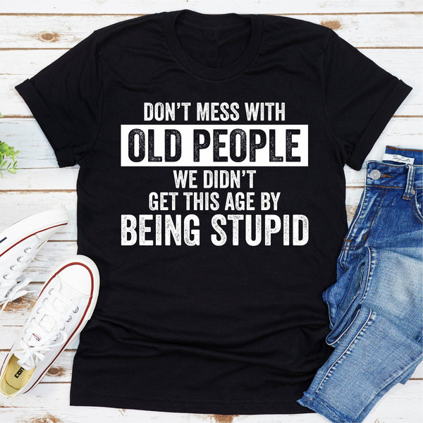Don't Mess With Old People