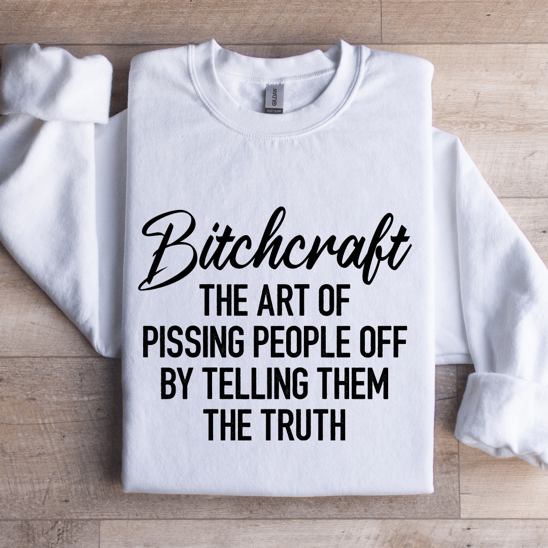 B-tcraft The Art Of Pissing People Sweatshirt