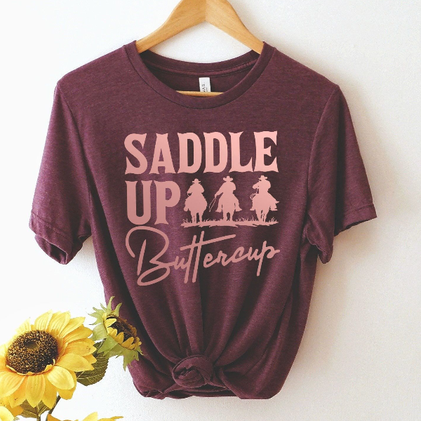 Saddle Up Buttercup Cowboy Shirt Western Cowgirl Country Girl Graphic Tee