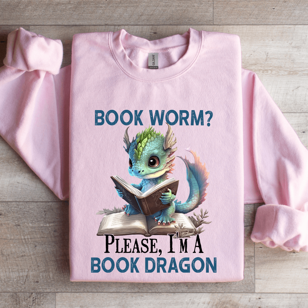 Please I'm A Book Dragon Sweatshirt