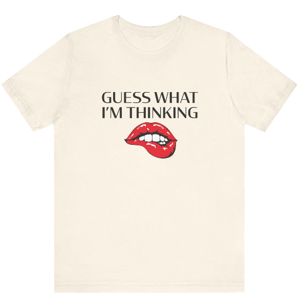 Guess What I am Thinking Shirt Funny Flirty Lips Graphic Tee Cute Valentine Outfit