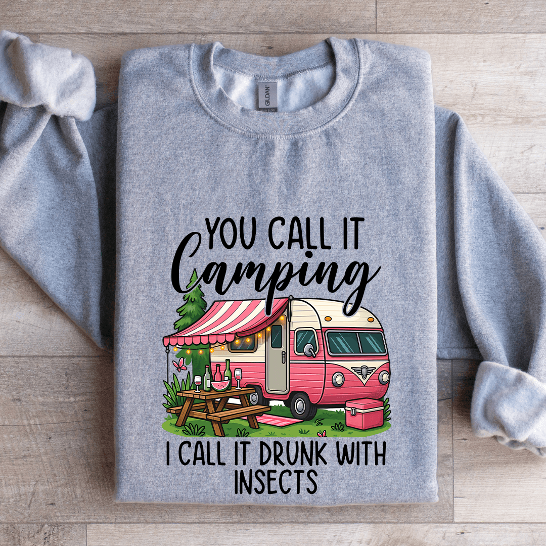 You Call It Camping Sweatshirt