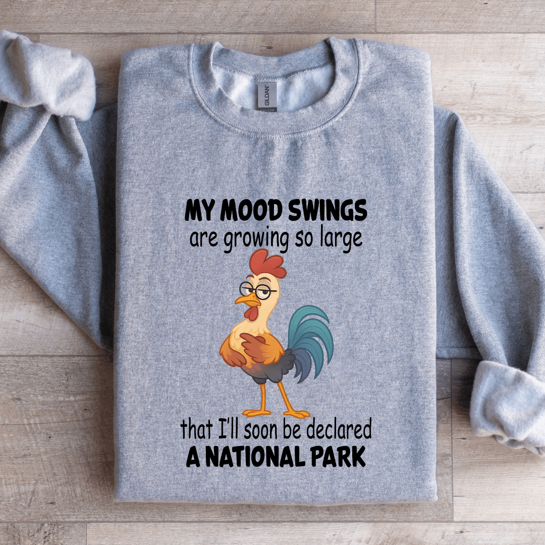 My Mood Swings Are Growing So Large Sweatshirt