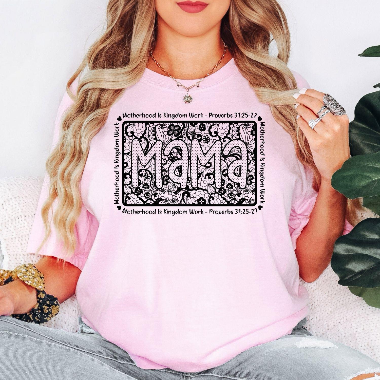 Comfort Colors Mama Christian Shirt Motherhood Is Kingdom Work Proverbs 31 Faith Mom Tee