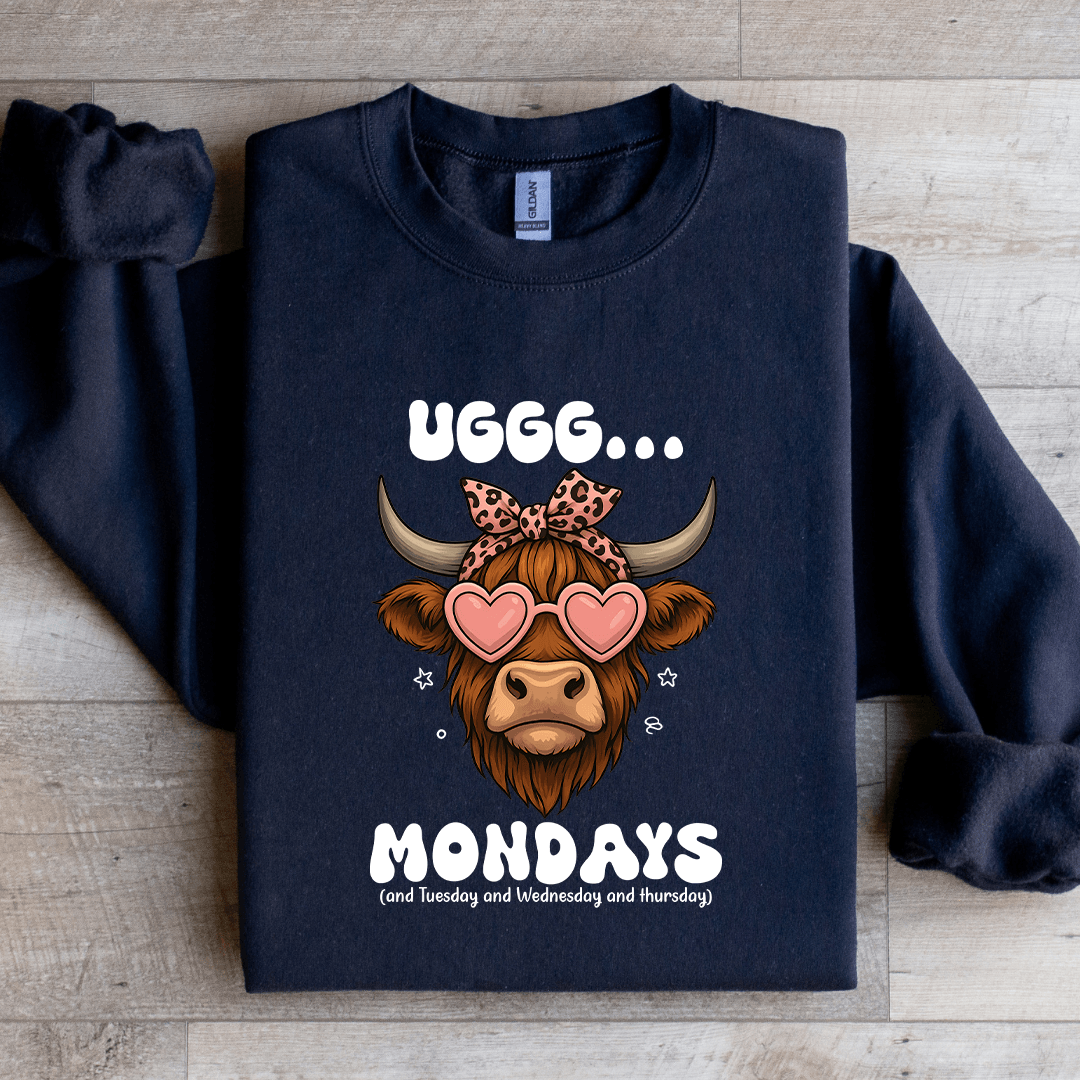Uggg Mondays And Tuesday Sweatshirt