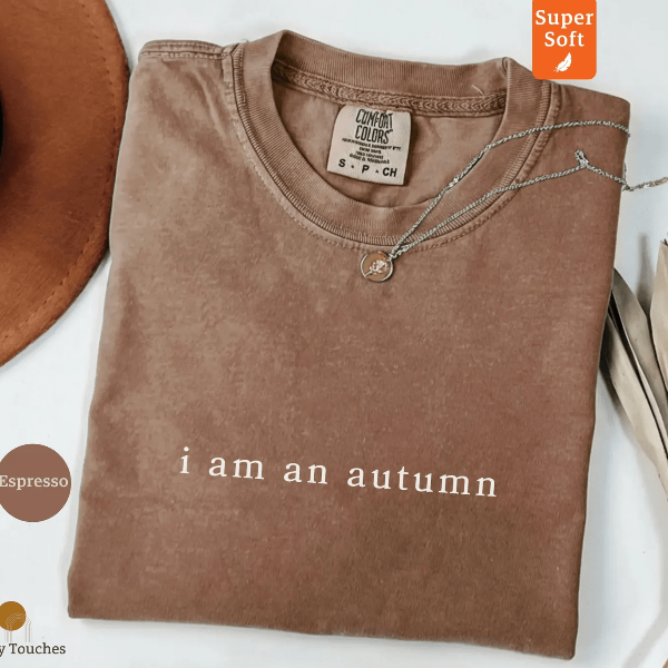 I Am An Autumn Shirt Cozy Vibes Tee Minimalist Fall Aesthetic Shirt Women